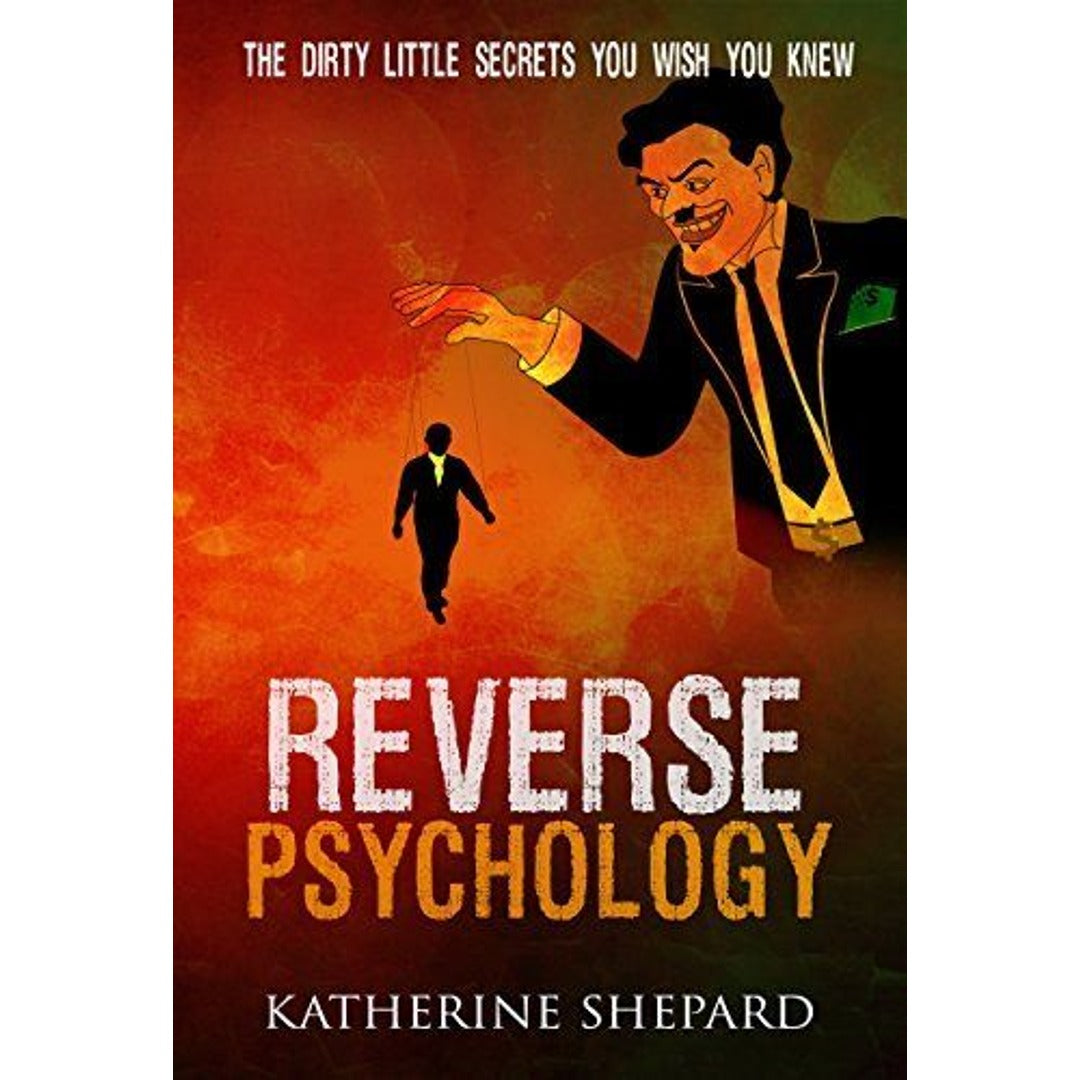 Reverse Psychology by Katherine Shepard