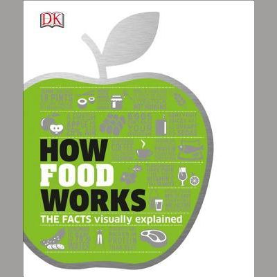 How Food Works: The Facts Visually Explained EnglishBookHouse