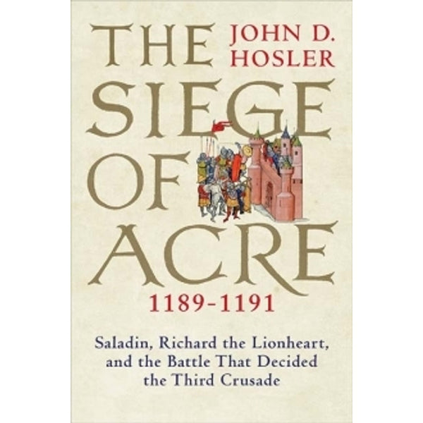 The Siege of Acre, 1189-1191 EnglishBookHouse