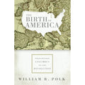 The Birth of America