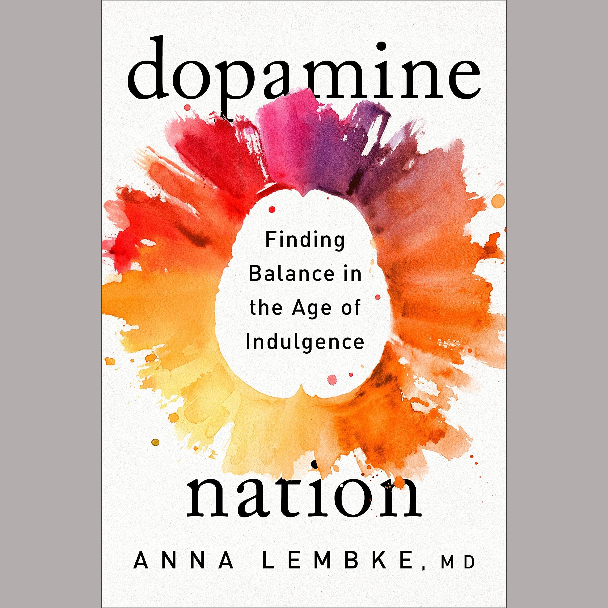 Dopamine Nation: Finding Balance in the Age of Indulgence EnglishBookHouse