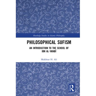 Philosophical Sufism: An Introduction to the School of Ibn Al-Arabi EnglishBookHouse