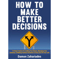 How to Make Better Decisions: EnglishBookHouse