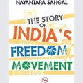 The Story of India's Freedom Movement