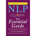NLP: The Essential Guide to Neuro-Linguistic Programming