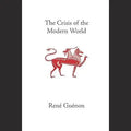 The Crisis of the Modern World (Collected Works of Rene Guenon) EnglishBookHouse