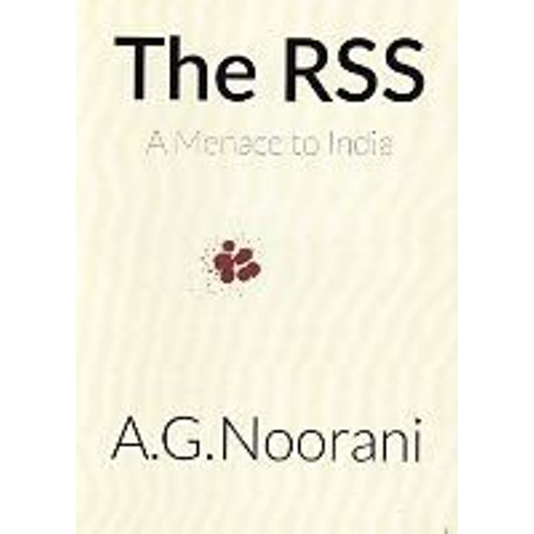 The RSS : A Menace to India