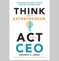 Think Like an Entrepreneur, Act Like a CEO EnglishBookHouse