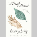 The Truth About Everything Kindle