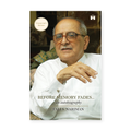 Before Memory Fades by Fali S. Nariman