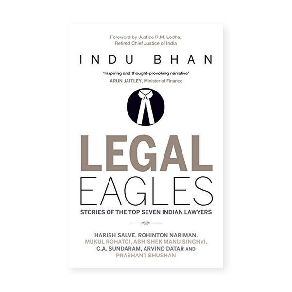 Legal Eagles: Stories of the Top Seven Indian Lawyers book cover