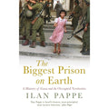 The Biggest Prison on Earth: A History of the Occupied Territories