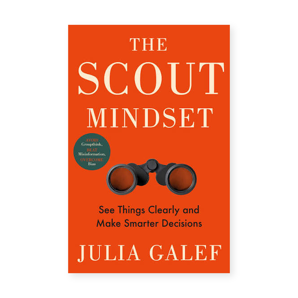 The Scout Mindset by Julia Galef